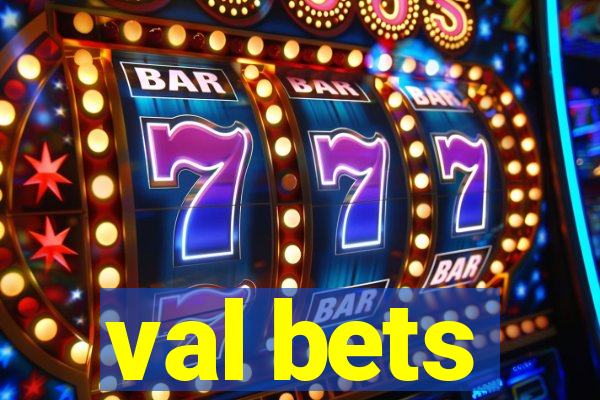 val bets